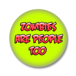 Zombie Button - Zombies are people too