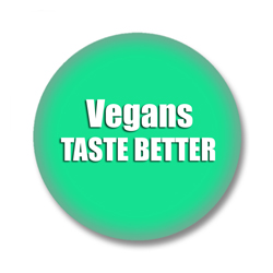 Vegans Taste Better Button