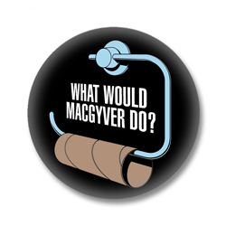 What would MacGyver do? Kult Button