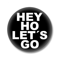 Hey Ho Lets Go Button Badge / Ansteckbutton