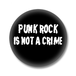 Punk Rock is not a crime Button Badge / Ansteckbuttons