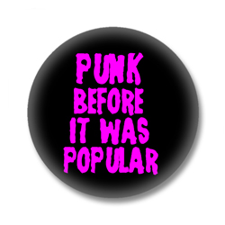 Punk before it was popular Button Badge | Pink |