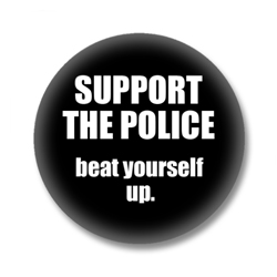 Support the Police, beat yourself up Button